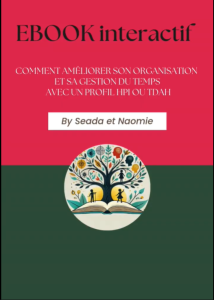 Ebook interactif sur l'organisation des HPI et TDAH